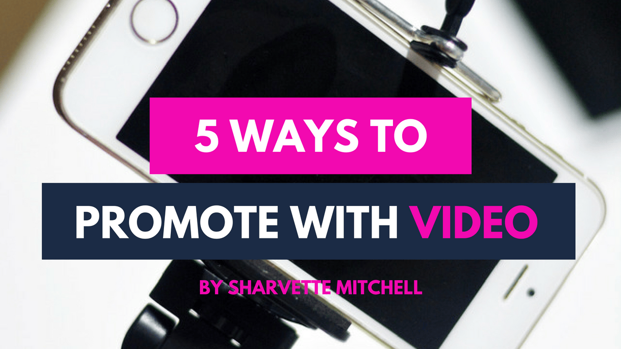 5 Ways To Promote With Video