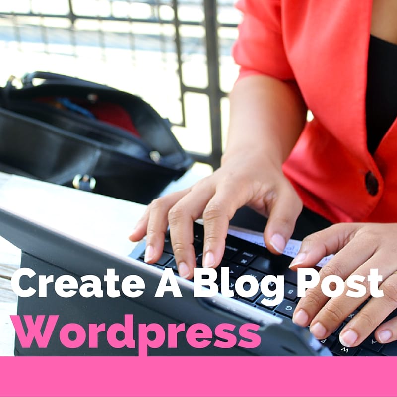 how-to-create-a-blog-post-on-your-wordpress-website-mitchell