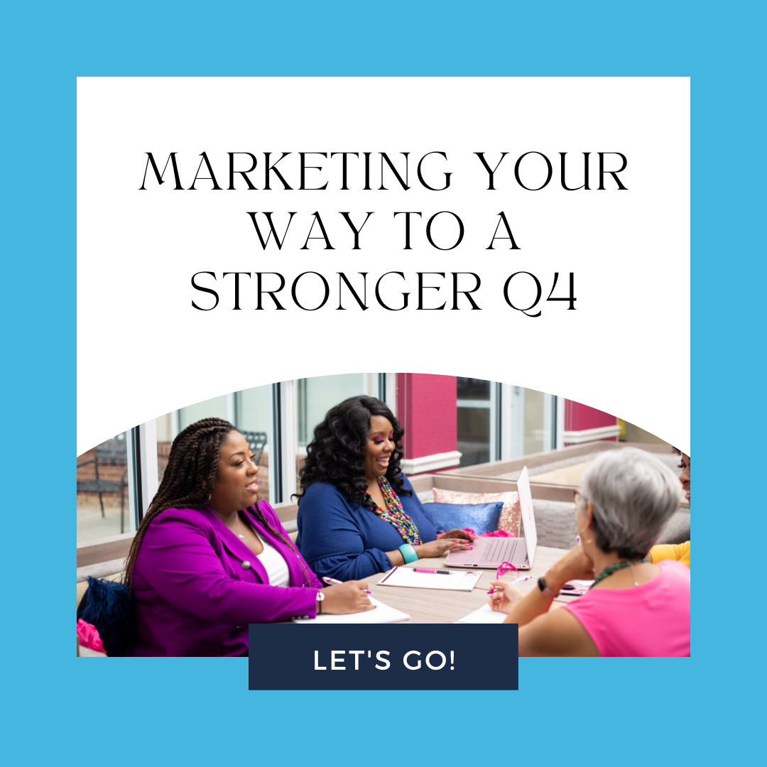 Marketing Your Way to a Stronger Q4