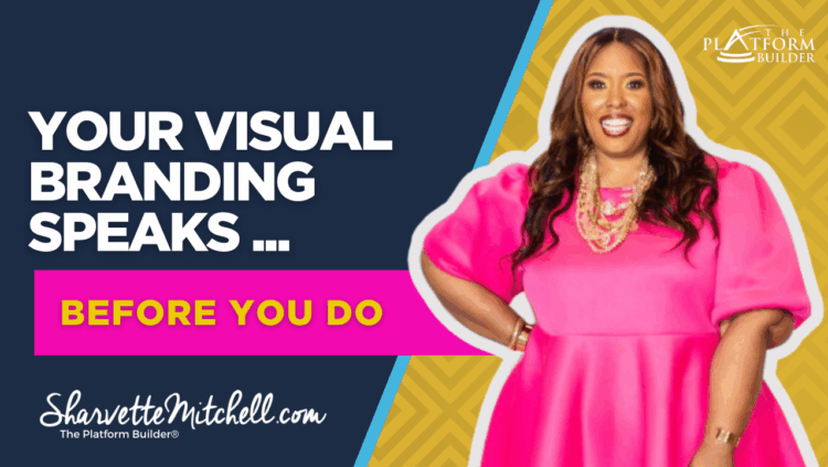 Your Visual Branding Speaks Before You Do